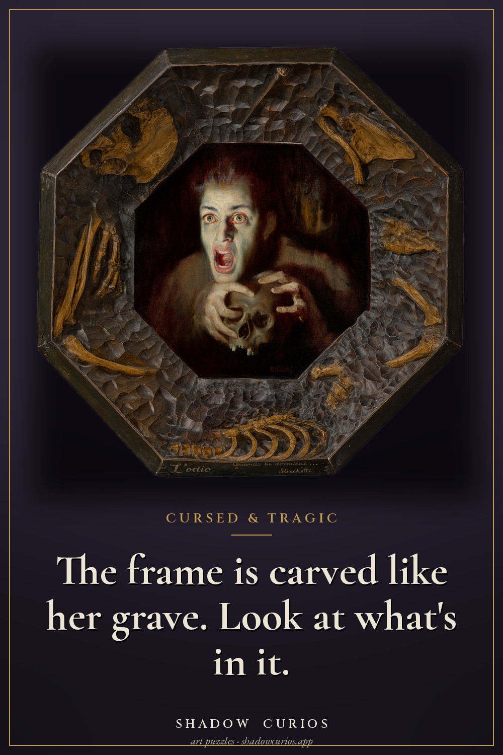 Hatred and Madness in its carved grave frame, with the words: The frame is carved like her grave. Look at what's in it.