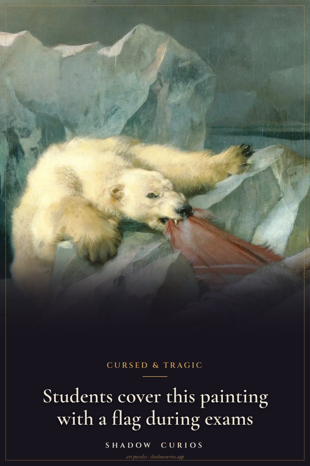Detail of a polar bear tearing at a red ensign in Landseer's Man Proposes, God Disposes, with the words: Students cover this painting with a flag during exams.