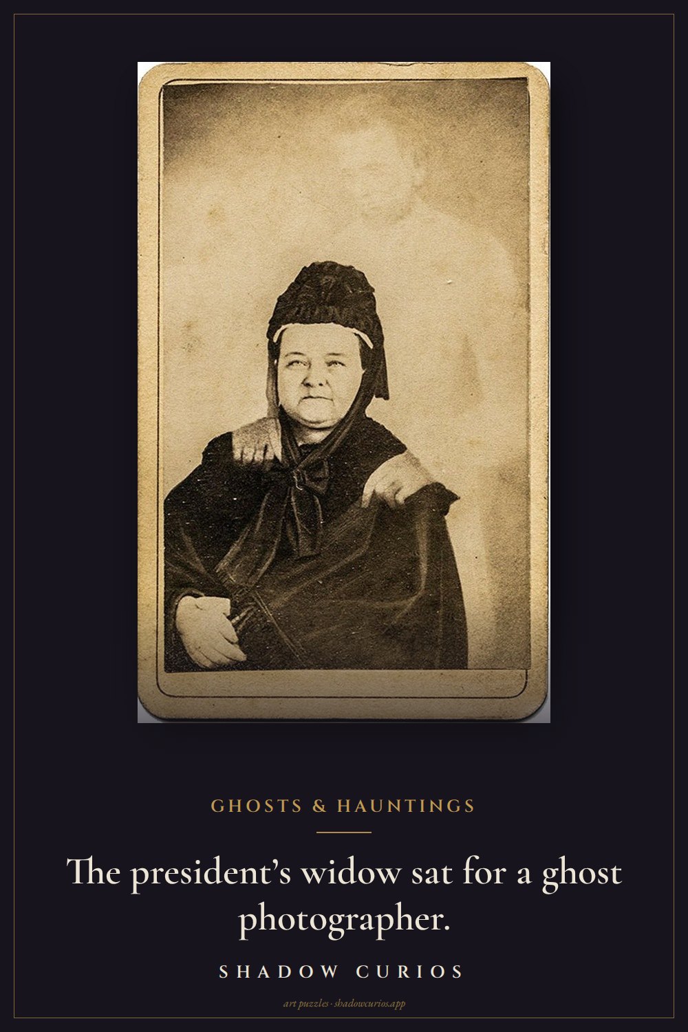 William Mumler’s spirit photograph of Mary Todd Lincoln with Lincoln’s ghost behind her, with the words: The president’s widow sat for a ghost photographer.