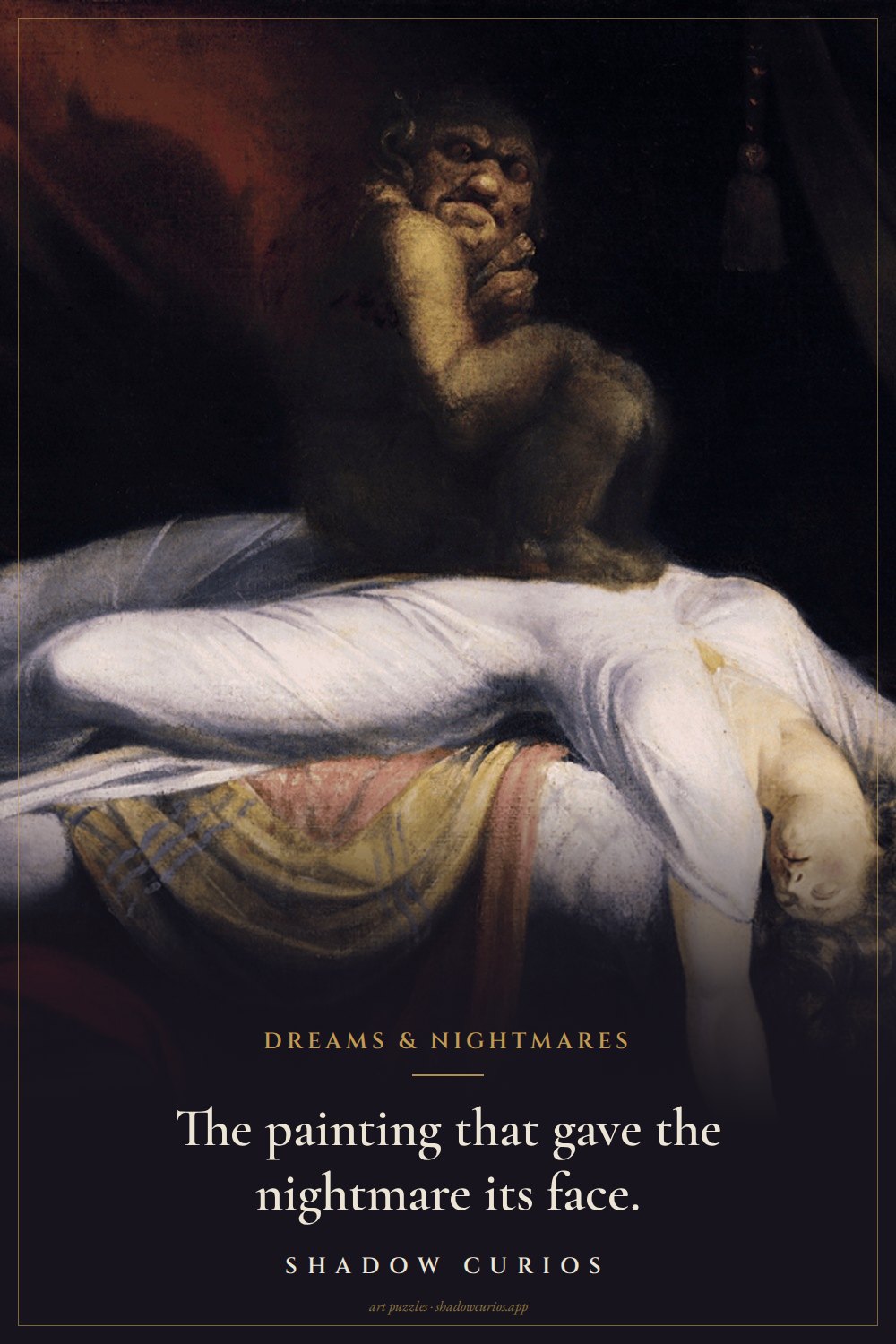 Fuseli’s The Nightmare, a demon crouched on a sleeping woman, with the words: The painting that gave the nightmare its face.